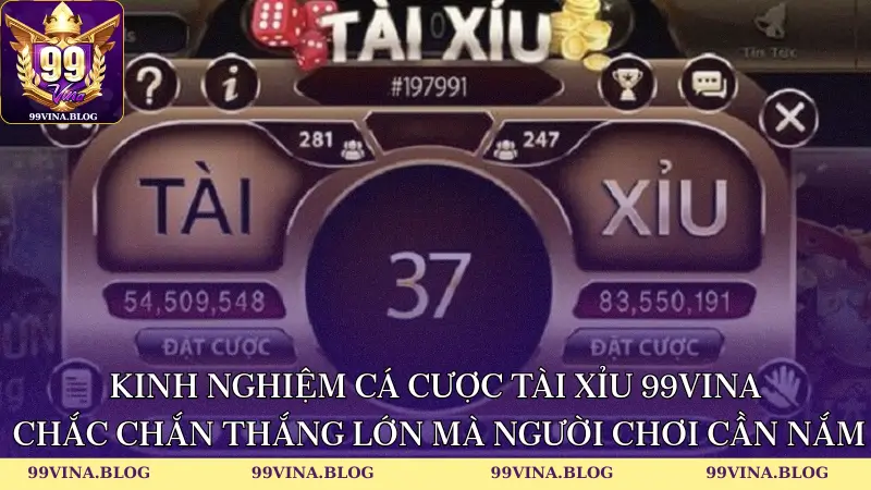 Kinh nghiệm cá cược Tài Xỉu chắc chắn thắng lớn mà người chơi cần nắm