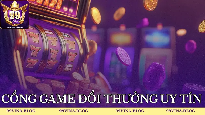 Tìm hiểu chi tiết về cổng game 99vina